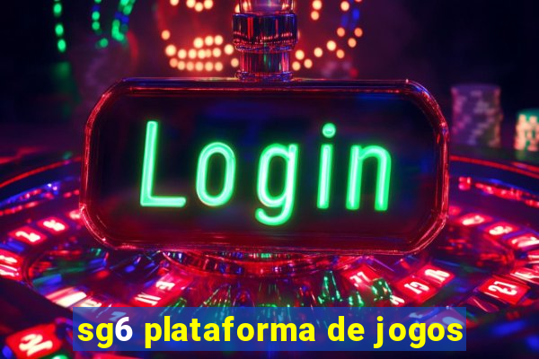 sg6 plataforma de jogos